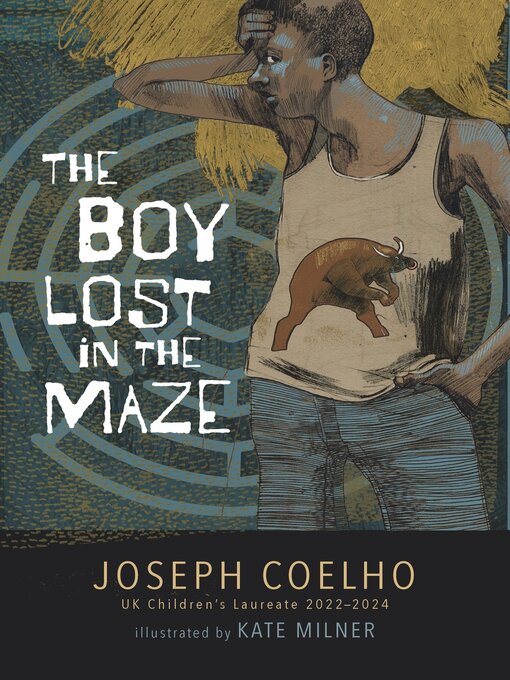 Title details for The Boy Lost in the Maze by Joseph Coelho - Wait list